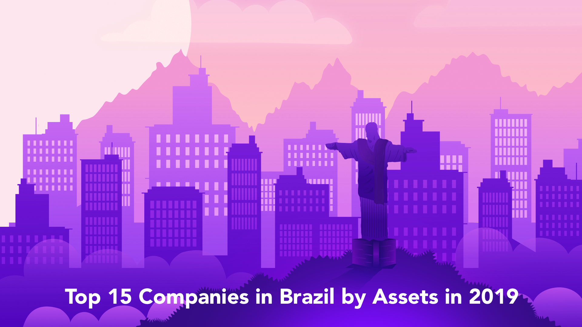 Top 15 Companies in Brazil by Assets in 2019